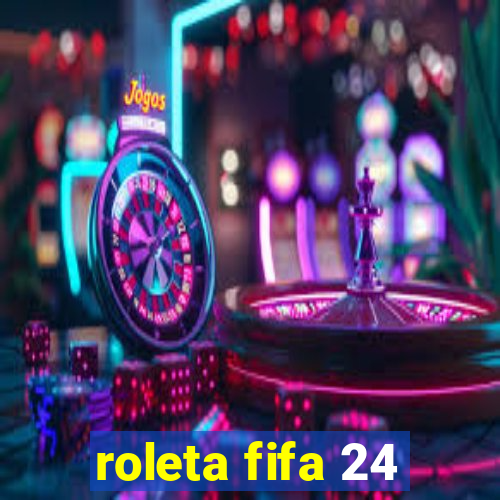 roleta fifa 24